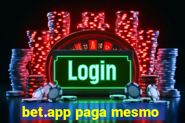 bet.app paga mesmo